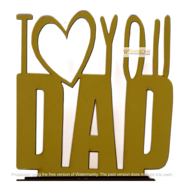 I love you dad showpiece wooden